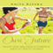 Own Future: Health And Wellness A Powerful Area To Target In MLM (Unabridged) audio book by Anita Rivera