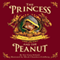 The Princess and the Peanut: A Royally Allergic Tale (Unabridged) audio book by Sue Ganz-Schmitt