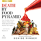 Death by Food Pyramid: How Shoddy Science, Sketchy Politics and Shady Special Interests Have Ruined Our Health (Unabridged)