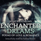 Enchanted Dreams: Poems Of Love & Romance (Unabridged)