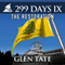 299 Days IX: The Restoration: 299 Days, Book 9 (Unabridged) audio book by Glen Tate