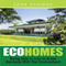 Eco Homes: Living in Great Harmony with the Environment (Unabridged)