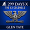 299 Days: The 43 Colonels: 299 Days, Book 10 (Unabridged) audio book by Glen Tate