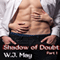 Shadow of Doubt - Part 1 (Unabridged) audio book by W. J. May