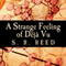 A Strange Feeling of Deja Vu (Unabridged) audio book by S.R. Reed