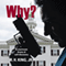 Why?: A Courtroom Drama of Self-Discovery (Unabridged) audio book by R. H. King Jr.