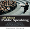 All About Public Speaking: Building Confidence When Speaking in Public (Unabridged) audio book by Naomie Ramir
