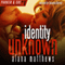 Identity Unknown: A Parker & Coe, Love and Bullets Thriller, Book 1 (Unabridged) audio book by Alana Matthews