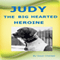 Judy the Big Hearted Heroine (Unabridged) audio book by Gwyn Charlett