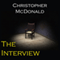 The Interview (Unabridged) audio book by Christopher McDonald