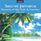 Secret Jamaica: Resorts of the Rich & Famous (Unabridged)