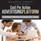 Cost Per Action Advertising Platform: A Brilliant Method to Generate Leads (Unabridged)