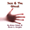 Jess and the Ghost: Jess and the Monsters, Book 2 (Unabridged) audio book by Brian Schell, Kevin L. Knights