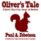Oliver's Tale: A Squirrel's Story of Love, Courage, and Revolution (Unabridged) audio book by Paul A Ibbetson