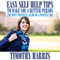 Easy Self Help Tips to Make You a Better Person: The Most Powerful Guide on a Positive You (Unabridged) audio book by Timothy Harris