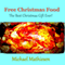 Free Christmas Food: The Best Christmas Gift Ever (Unabridged) audio book by Michael Mathiesen