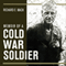 Memoir of a Cold War Soldier (Unabridged) audio book by Richard E. Mack