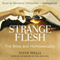 Strange Flesh: The Bible and Homosexuality (Unabridged)