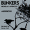 Bunkers (Unabridged) audio book by Nicholas Antinozzi