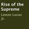 Rise of the Supreme (Unabridged)