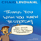 Things You Wish You Knew Yesterday: And Other Stuff You Need to Know Tomorrow (Unabridged)