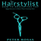 Hairstylist How to Reach the Top: Your Success Is More than Cutting Hair (Unabridged)