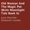 Old Woman and the Magic Pot: Brim Moonlight Tale, Book 6 (Unabridged) audio book by Jane Olamide Olubunm Landey
