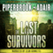 The Last Survivors: A Dystopian Society in a Post Apocalyptic World (Unabridged) audio book by Bobby Adair, T.W. Piperbrook