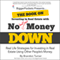 The Book on Investing In Real Estate with No (and Low) Money Down: Real Life Strategies for Investing in Real Estate Using Other People's Money (Unabridged)