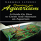 Owning an Aquarium: A Guide on How to Create and Maintain an Aquarium (Unabridged) audio book by Kamela Latorre