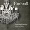 Enthrall: Enthrall Sessions, Book 1 (Unabridged)