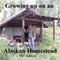 Growing Up on an Alaskan Homestead (Unabridged) audio book by Mel Adkins