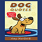 Dog Quotes: Proverbs, Quotes & Quips (Unabridged) audio book by Ms. Amy Morford
