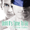 Until It's Time to Go (Unabridged) audio book by Connie Bailey