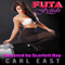 Futa Fetish (Unabridged) audio book by Carl East