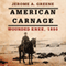American Carnage: Wounded Knee, 1890 (Unabridged) audio book by Jerome A. Greene