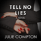 Tell No Lies (Unabridged) audio book by Julie Compton