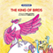 The King of Birds (Unabridged) audio book by Tanya Munshi