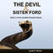 The Devil & Sister Ford: Book 3 of the Invisible Enemies Series (Unabridged) audio book by Lynda D. Brown