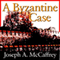 A Byzantine Case (Unabridged) audio book by Joseph A. McCaffrey
