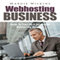 Webhosting Business: Guide to Start Up a Successful Webhosting Business (Unabridged) audio book by Margie Wilkins