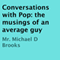 Conversations with Pop: The Musings of an Average Guy (Unabridged)