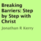 Breaking Barriers: Step by Step with Christ (Unabridged)