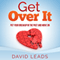 Get Over It: Put Your Breakup in the Past and Move On (Unabridged) audio book by David Leads