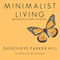 Minimalist Living: Decluttering for Joy, Health, and Creativity (Unabridged)