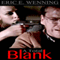 A Total Blank (Unabridged) audio book by Eric E. Wenning