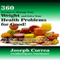 360 Meal and Juice Recipes to Solve Your Weight and Health Problems for Good: Learn How to Lose Weight, Gain Muscle, Fight Cancer, Control High Blood Pressure, and Regulate Diabetes with These 360 Recipes! (Unabridged) audio book by Joseph Correa (Certified Sports Nutritionist)