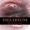 Delirium (Unabridged) audio book by John Stearn