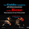 La Guida Completa all'alimentazione nella Boxe: Massimizza il tuo Potenziale (Unabridged) audio book by Joseph Correa (Nutrizionista dello Sport Certificato)