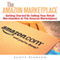 The Amazon Marketplace: Getting Started on Selling Your Retail Merchandise in the Amazon Marketplace (Unabridged) audio book by Scott Pearson